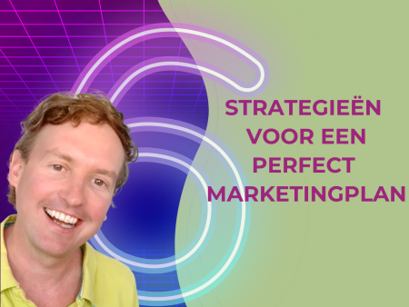 6 strategieën voor een perfect marketingplan